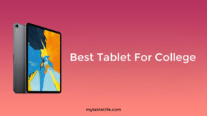 Best Tablet For College