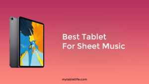 Best tablet for sheet music